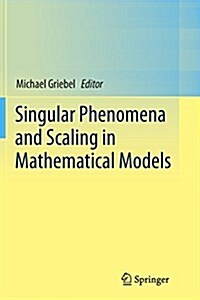 Singular Phenomena and Scaling in Mathematical Models (Paperback, Softcover Repri)