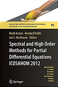 Spectral and High Order Methods for Partial Differential Equations - Icosahom 2012: Selected Papers from the Icosahom Conference, June 25-29, 2012, Ga (Paperback, Softcover Repri)