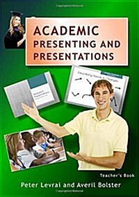 Academic Presenting and Presentations: Teachers Book (Paperback)