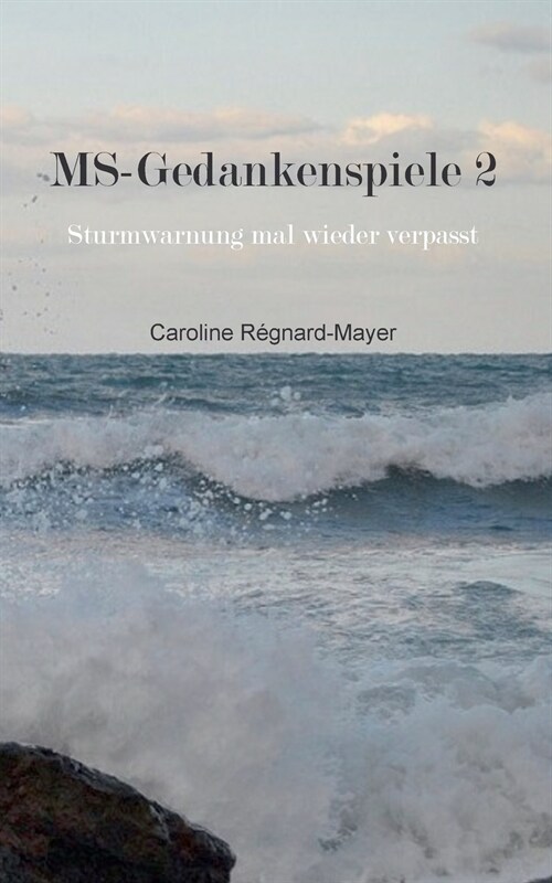 MS-Gedankenspiele 2: Sturmwarnung mal wieder verpasst (Paperback)