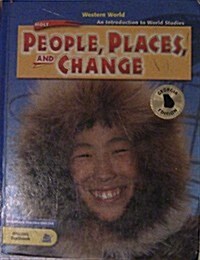 Holt People, Places, and Change: An Introduction to World Studies Georgia: Student Edition Grades 6-8 Western World 2005 (Hardcover, Student)