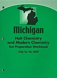 Michigan Holt Chemistry and Modern Chemistry Test Preparation Workbook: Help for the MME (Paperback, Workbook)