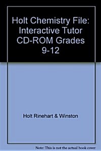 Holt Chemistry File: Interactive Tutor CD-ROM Grades 9-12 (Hardcover)