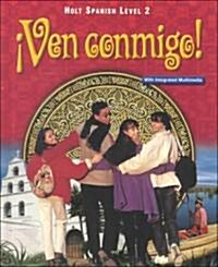 Holt Ven Conmigo: Student Edition Level 2 2000 (Hardcover, Student)