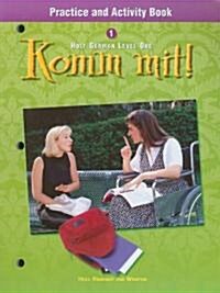 Komm Mit! Holt German Level One Practice and Activity Book (Paperback)
