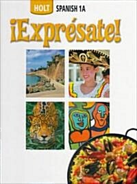 ?Expr?sate!: Spanish Student Edition Level 1a 2006 (Hardcover, Student)