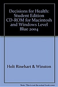 Decisions for Health: Student Edition CD-ROM for Macintosh and Windows Level Blue 2004 (Hardcover)