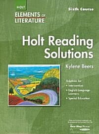 Holt Reading Solutions, Sixth Course Grade 12 (Spiral)