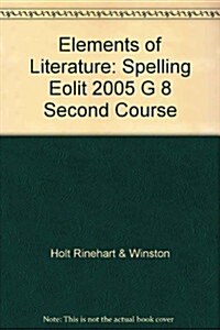 Elements of Literature: Spelling Lessons and Activities Grade 8 Second Course (Paperback, Student)