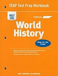 Holt Social Studies Tennessee World History TCAP Test Prep Workbook: Help for the TCAP (Paperback, Workbook)