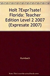 ?Expr?sate! Florida: Teacher Edition Level 2 2007 (Hardcover)