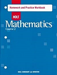 Holt Mathematics: Homework Practice Workbook Course 2 (Paperback, Workbook)