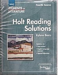 Elements of Literature: Reading Solutions Fourth Course (Spiral, Student)