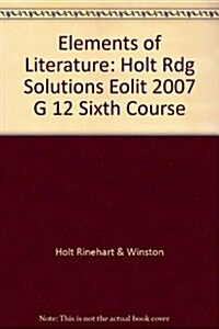 Elements of Literature: Reading Solutions Sixth Course (Spiral, Student)