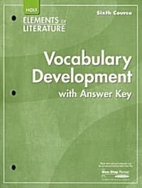 Holt Elements of Literature: Vocabulary Development with Answer Key, Sixth Course (Paperback)