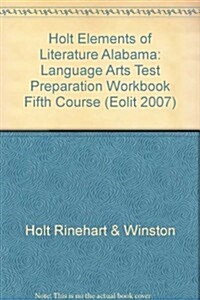 Elements of Literature Alabama: Language Arts Test Preparation Workbook Fifth Course (Paperback, Student)