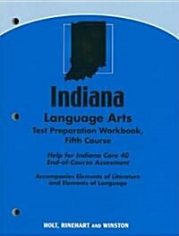 Indiana Language Arts Test Preparation Workbook, Fifth Course: Help for Indiana Core 40 End-Of-Course Assessment (Paperback, Workbook)