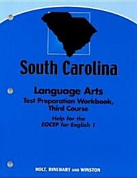 South Carolina Language Arts Test Preparation Workbook, Third Course: Help for the EOCEP for English 1 (Paperback, Workbook)