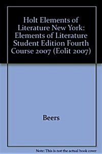 Holt Elements of Literature New York: Elements of Literature Student Edition Fourth Course 2007 (Hardcover)