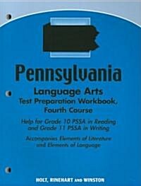 Pennsylvania Language Arts Test Preparation Workbook, Fourth Course: Help for Grade 10 PSSA in Reading and Grade 11 PSSA in Writing (Paperback, Workbook)