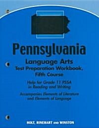 Pennsylvania Language Arts Test Preparation Workbook, Fifth Course: Help for Grade 11 PSSA in Reading and Writing (Paperback, Workbook)