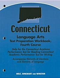 Connecticut Language Arts Test Preparation Workbook, Fourth Course: Help for the Connecticut Academic Performance Test for Reading Connecticut Academi (Paperback, Workbook)