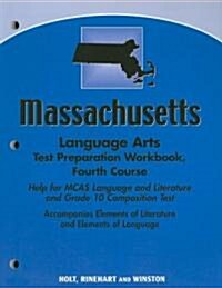 Massachusetts Language Arts Test Preparation Workbook, Fourth Course: Help for MCAS Language and Literature and Grade 10 Composition Test (Paperback, Workbook)