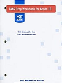 Holt Math TAKS Prep Workbook for Grade 10 (Paperback)