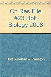 Ch Res File #23 Holt Biology 2008 (Paperback, Student)