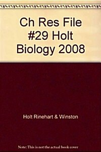 Ch Res File #29 Holt Biology 2008 (Paperback, Student)