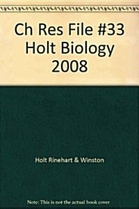 Ch Res File #33 Holt Biology 2008 (Paperback, Student)
