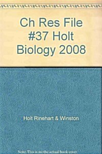 Ch Res File #37 Holt Biology 2008 (Paperback, Student)