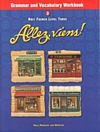 Holt Allez, Viens!: Grammar and Vocabulary Workbook Level 3 (Paperback, Student)