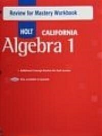 Holt Algebra 1: Review for Mastery Workbook Algebra 1 (Paperback)