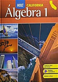 Holt Algebra 1 California: Student Edition (Spanish) Algebra 1 2008 (Hardcover)