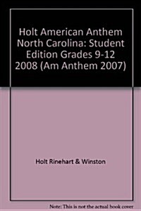 Holt American Anthem: Student Edition Grades 9-12 2008 (Hardcover, Student)