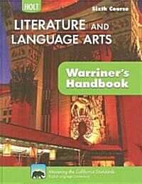 California Holt Literature and Language Arts: Warriners Handbook, Sixth Course: Grammar, Usage, Mechanics, Sentences (Hardcover)