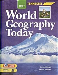 World Geography Today: Student Edition Grades 9-12 2008 (Hardcover, Student)