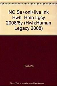 Human Legacy, Grades 9-12 Student Edition and Interactive Online Edition With Live Ink 6yr (Hardcover, PCK)