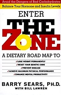 The Zone: Revolutionary Life Plan to Put Your Body in Total Balance for Permanent Weight Loss (Hardcover)