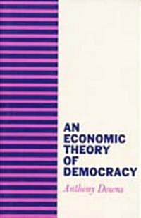 An Economic Theory of Democracy (Paperback)