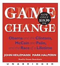 Game Change Low Price: Obama and the Clintons, McCain and Palin, and the Race of a Lifetime (Audio CD)