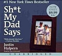 Sh*t My Dad Says (Audio CD, Unabridged)