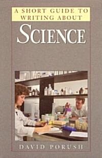 A Short Guide to Writing About Science (Paperback)