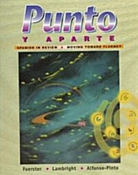 Punto y Aparte: Spanish in Review / Moving Toward Fluency (Paperback)