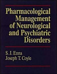 Pharmacological Management of Neurological and Psychiatric Disorders (Hardcover)