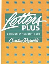 Letters Plus: Communicating on the Job (Paperback)
