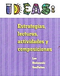 Ideas: Estrategias, Lecturas, Actividades y Composiciones (Paperback)