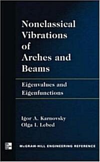 Non-Classical Vibrations of Arches and Beams (Hardcover)