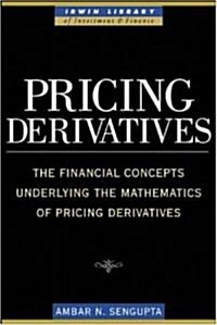 Pricing Derivatives (Hardcover)